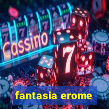 fantasia erome